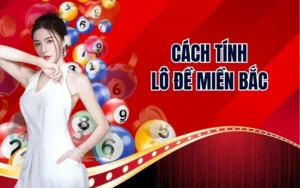 Cách Tính Lô Đề Miền Bắc