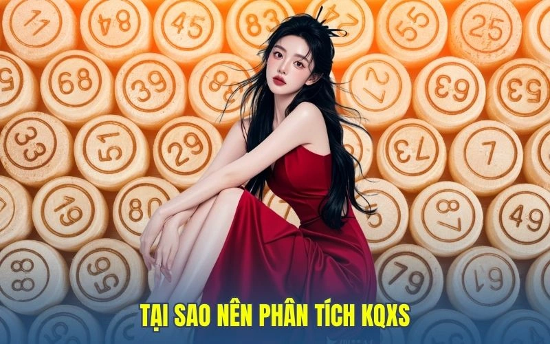 Tại sao nên phân tích KQXS