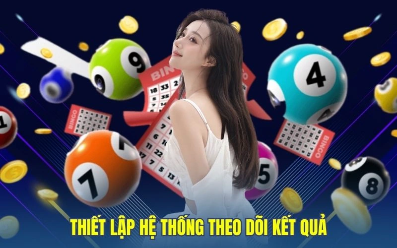 Lập hệ thống theo dõi kết quả