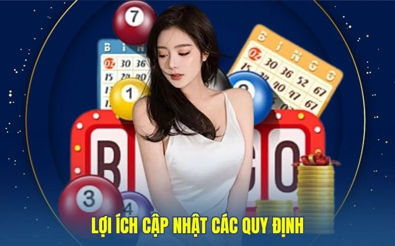 Lợi ích cập nhật các quy định