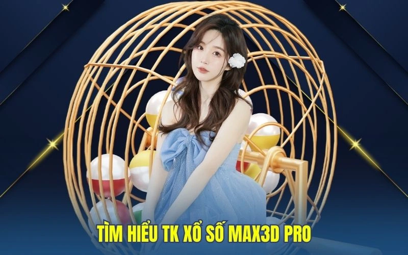 Tìm hiểu thống kê xổ số Max3D Pro