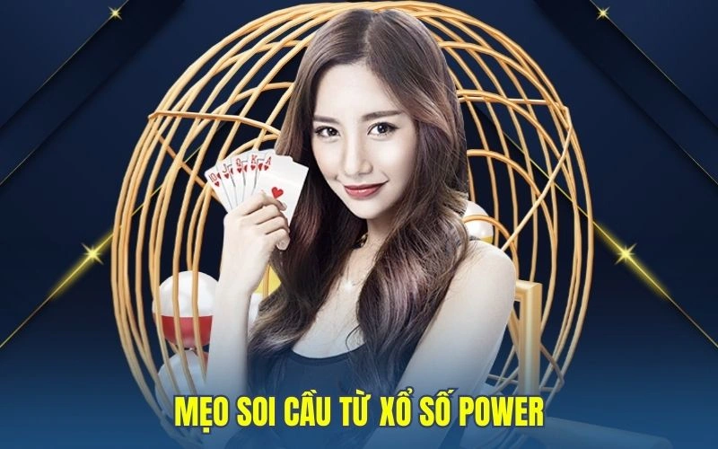 Mẹo soi cầu từ xổ số Power