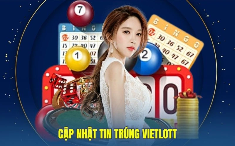 Cập nhật tin trúng vietlott